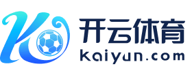 开云官方体育平台 - 登录入口直达